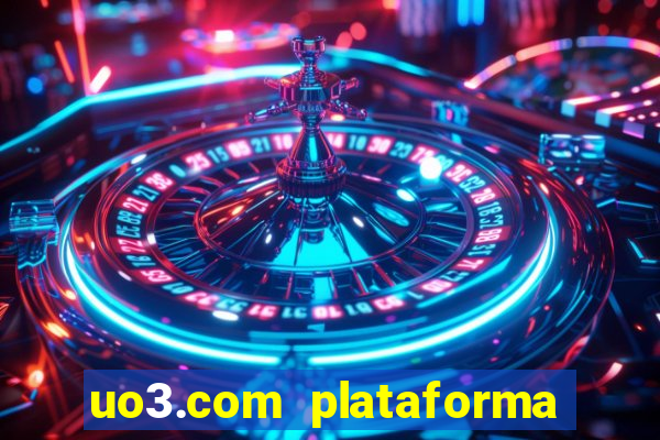 uo3.com plataforma de jogos